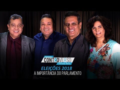 Eleições 2018 – A importância do Parlamento