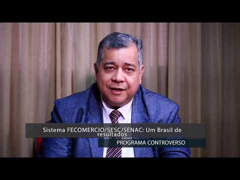 Programa ControVerso – SISTEMA FECOMÉRCIO/SESC/SENAC: Um Brasil de Resultados