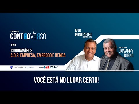 Programa ControVerso – Coronavírus – SOS: Empresa, Emprego e Renda