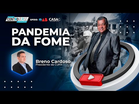 Programa ControVerso – Pandemia da Fome