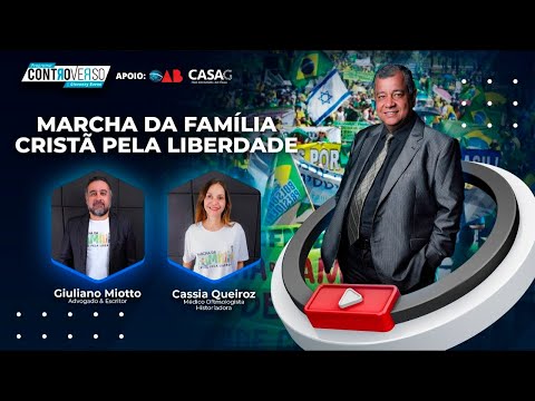 Programa ControVerso – Marcha da Família Cristã Pela Liberdade