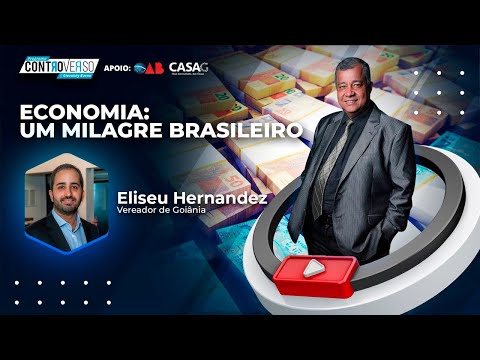 Programa ControVerso – Economia: UM MILAGRE BRASILEIRO