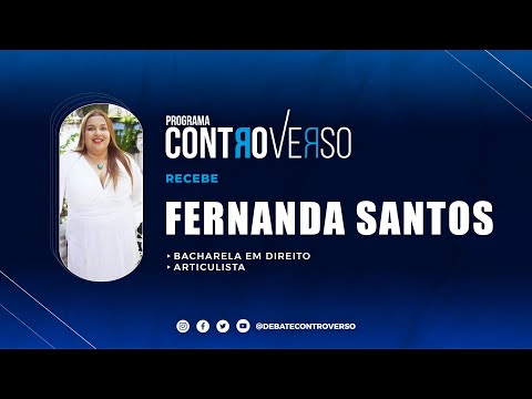 ControVerso – Recebe Fernanda Santos