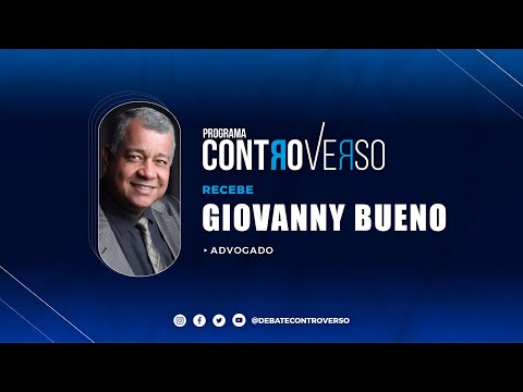 Programa ControVerso – Recebe Giovanny Bueno