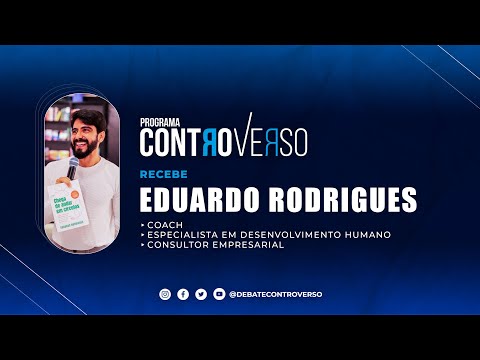 Programa ControVerso – Recebe Eduardo Rodrigues