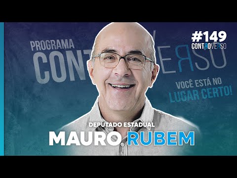 @MauroRubemPT  (DEPUTADO ESTADUAL) – ControVerso #149